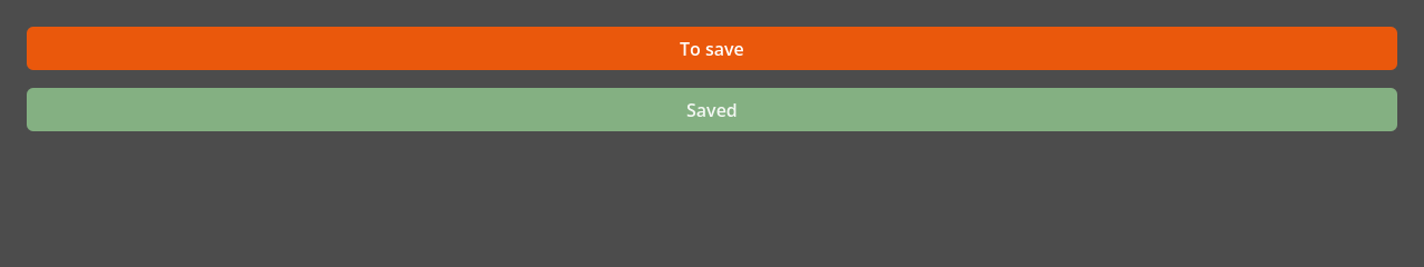 Two wide buttons rebuilt in Godot: an orange "To save" button above a green, disabled "Saved" button.